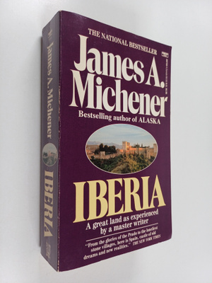 James Albert Michener : Iberia - Spanish Travels and Refl...