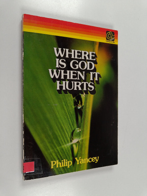 Philip Yancey : Where is God when it Hurts?