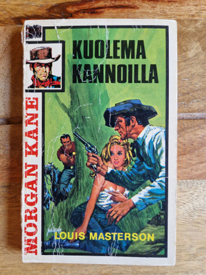 Morgan Kane 9. KUOLEMA KANNOILLA