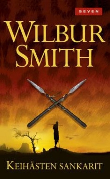 Wilbur Smith - Keihästen sankarit