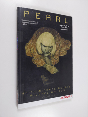 Brian Michael Bendis : Pearl Volume two
