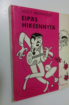 Willy Breinholst : Eipäs hikeennytä