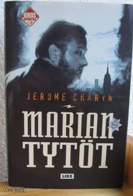 Jerome Charyn: Marian tytöt, Like 2000. 316 s. Sid.