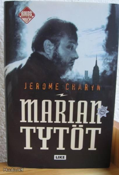 Jerome Charyn: Marian tytöt, Like 2000. 316 s. Sid.
