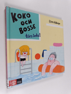 Lisen Adbåge : Koko och Bosse törs inte!