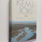 Hannele Pokka : Kemijoki, minun jokeni - pikkukuva 1