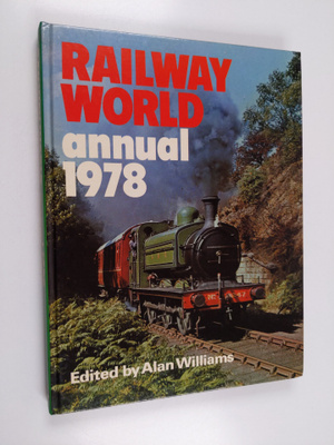 Alan Williams : Railway World annual 1978