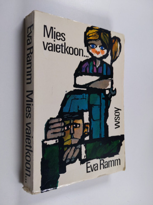 Eva Ramm : Mies vaietkoon