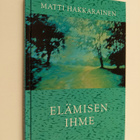 Matti Hakkarainen : Elämisen ihme - pikkukuva 1