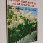 Britta Tingdal : Blommande buskar och klängväxter - pikkukuva 1