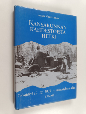Anssi Vuorenmaa : Kansakunnan kahdestoista hetki : Tolvaj...