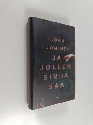 Ilona Tuominen : Ja jollen sinua saa
