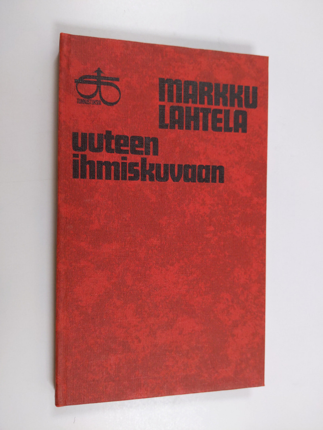Markku Lahtela : Uuteen ihmiskuvaan