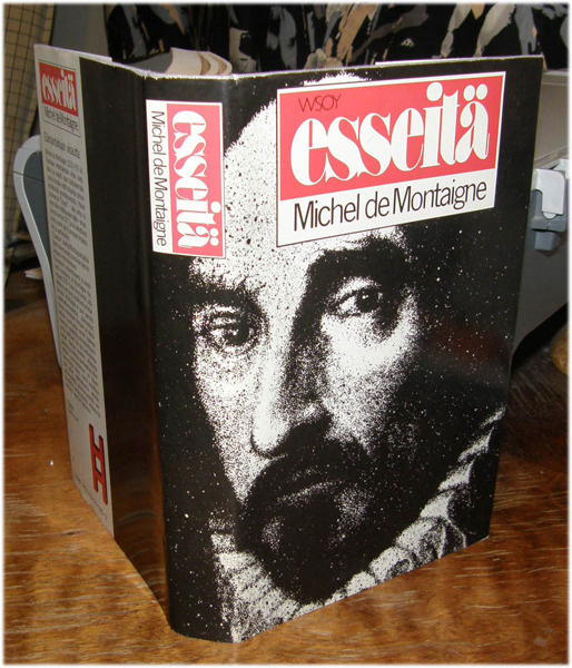 Michel de Montaigne - Esseitä - WSOY sid. 3p. 1985