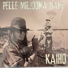 Pelle Miljoona Band: Kaiho LP - pikkukuva 1