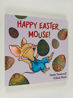 Laura Numeroff : Happy Easter, Mouse!