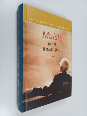 Antti Hervonen : Muisti pettää : jättääkö järki (signeera...