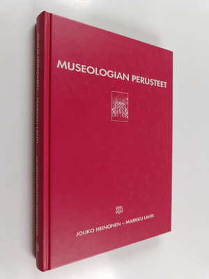 Jouko Heinonen : Museologian perusteet