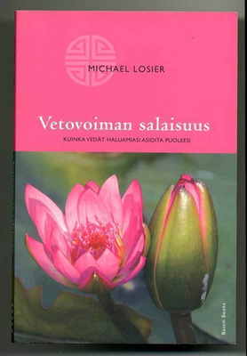 Vetovoiman salaisuus: Kuinka vedät haluamiasi asioita puolee
