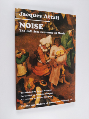 Jacques Attali : Noise - The Political Economy of Music
