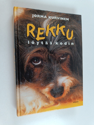 Jorma Kurvinen : Rekku löytää kodin
