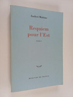 Andrei Makine : Requiem pour l'Est