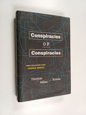 Thomas Milan Konda : Conspiracies of Conspiracies - How D...