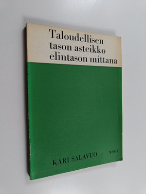 Kari Salavuo : Taloudellisen tason asteikko elintason mit...