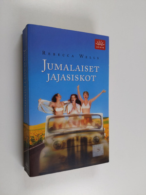 Rebecca Wells : Jumalaiset jajasiskot