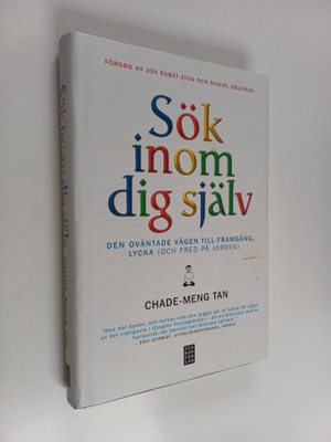 Chade-Meng Tan : Sök inom dig själv : den oväntade vägen ...