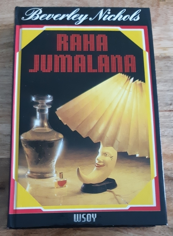 Beverley Nichols - Raha jumalana