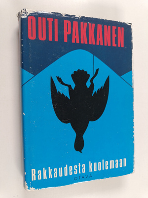 Outi Pakkanen : Rakkaudesta kuolemaan : jännitysromaani