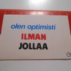 K13 Jenkki Tarris #115 olen optimisti Ilman Jollaa - pikkukuva 1