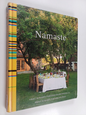 Sikke Sumari : Namaste : Sikke Sumarin paratiisi Saarenma...