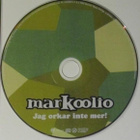 Markoolio •  Jag Orkar Inte Mer CD-Single - pikkukuva 4