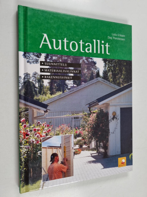 Laila Eriksen : Autotallit : suunnittelu, materiaalivalin...