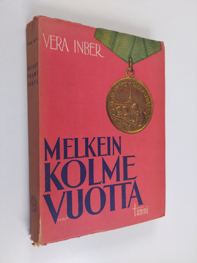 Vera Inber ym. : Melkein kolme vuotta - Leningradin päivä...