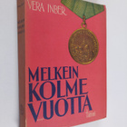 Vera Inber ym. : Melkein kolme vuotta - Leningradin päivä... - pikkukuva 1