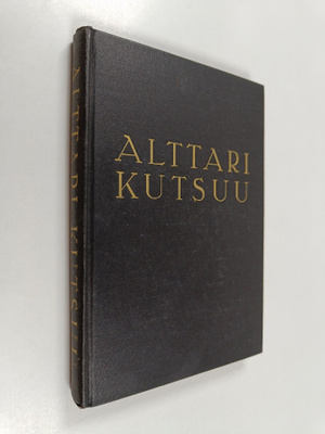 Aleksi (koonn.) Lehtonen : Alttari kutsuu : Suomen pappie...