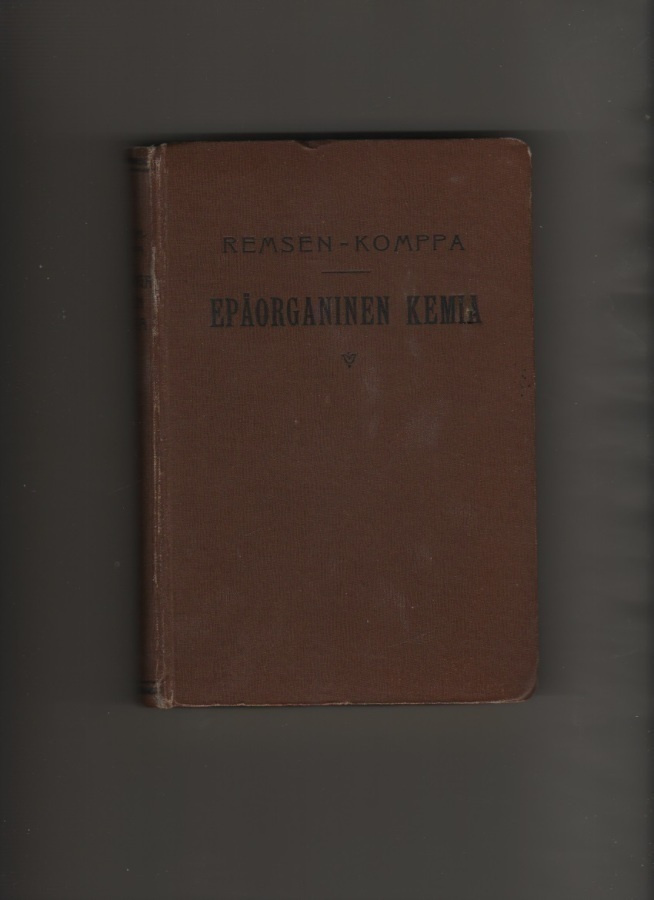 Remsen - Komppa: Epäorgaaninen kemia, SKS 1921, sid, 3.p, K3