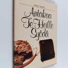 Emmi Anttila : Antakaa te heille syödä - pikkukuva 1