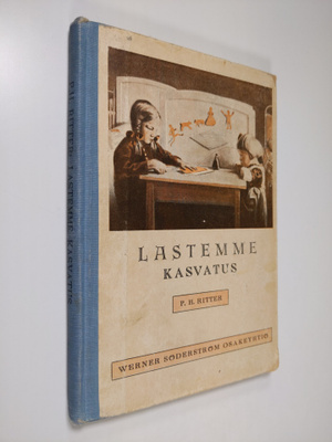 P. H. Ritter : Lastemme kasvatus : kasvatusopillisia miet...