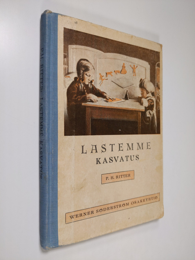 P. H. Ritter : Lastemme kasvatus : kasvatusopillisia miet...