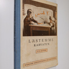 P. H. Ritter : Lastemme kasvatus : kasvatusopillisia miet... - pikkukuva 1