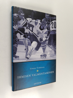 Jukka Tiikkaja : Ihmisen valmentaminen