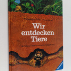Wir entdecken Tiere - e. Kindersachbuch - pikkukuva 1