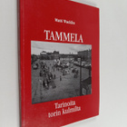 Matti Wacklin : Tammela : tarinoita torin kulmilta - pikkukuva 1