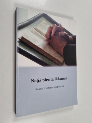 Kaarlo Hirvilammi : Neljä pientä ikkunaa : Kaarlo Hirvila...