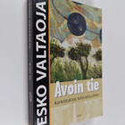 Esko Valtaoja : Avoin tie : kurkistuksia tulevaisuuteen - pikkukuva 1