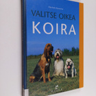 Charlotte Swanstein : Valitse oikea koira - pikkukuva 1